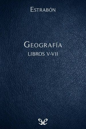 [Biblioteca Clásica Gredos 288] • Geografía Libros V-VII